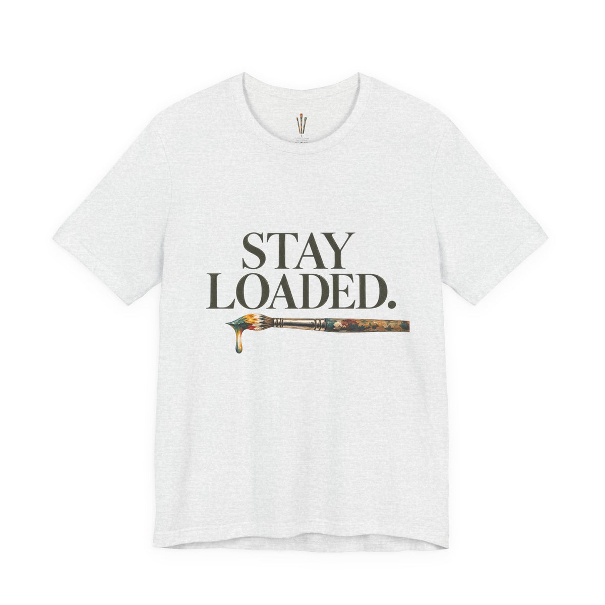 "Stay Loaded" Unisex Classic Jersey Tee