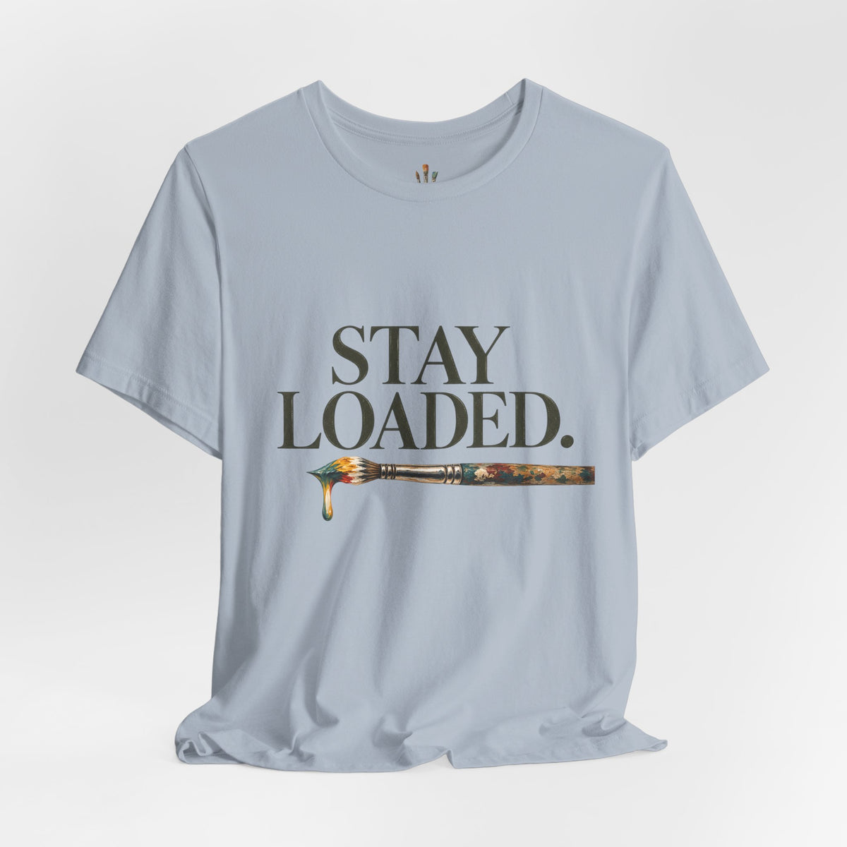 "Stay Loaded" Unisex Classic Jersey Tee