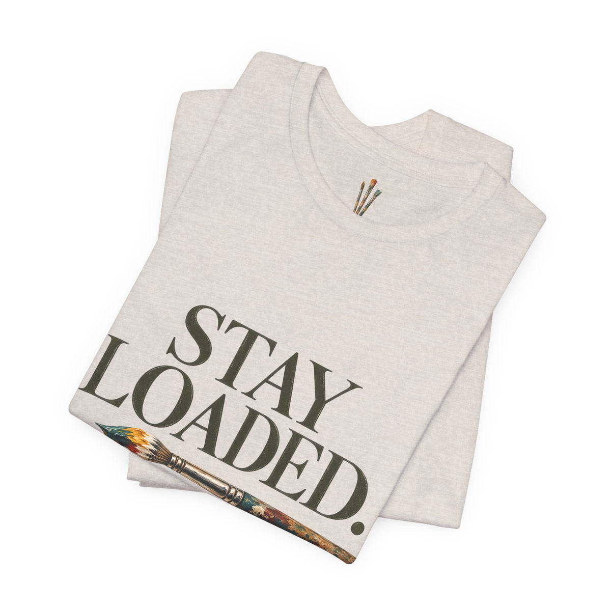 "Stay Loaded" Unisex Classic Jersey Tee