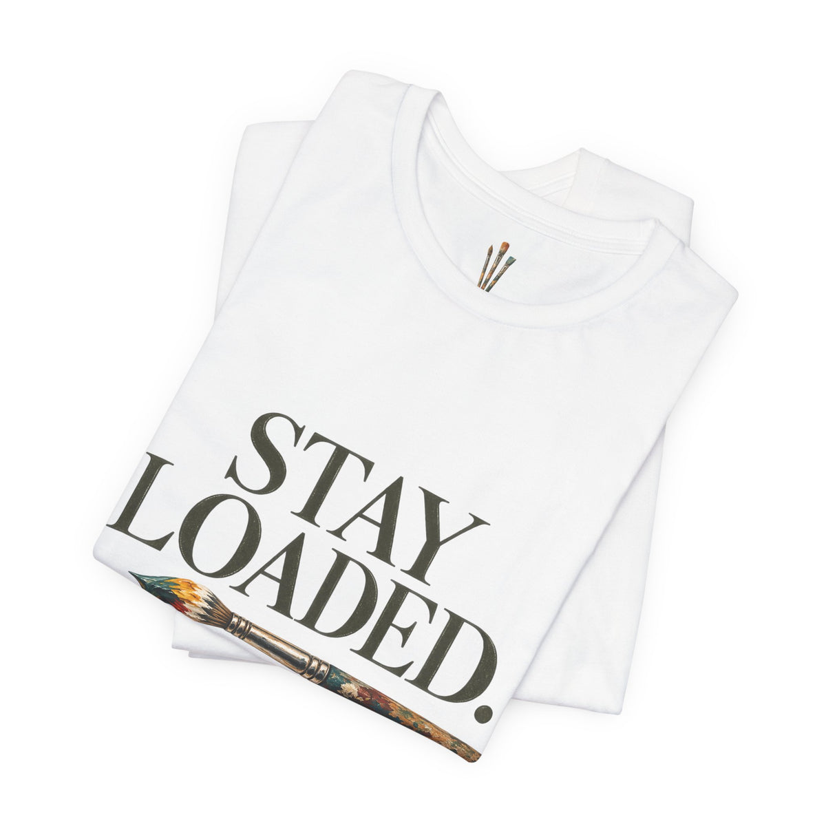 "Stay Loaded" Unisex Classic Jersey Tee