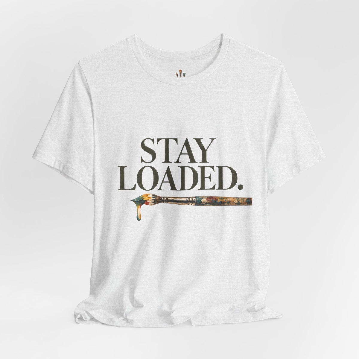 "Stay Loaded" Unisex Classic Jersey Tee